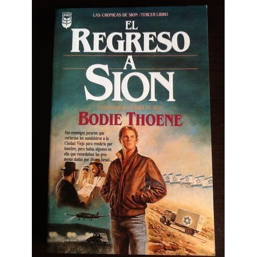 El Regreso A Sion: Cronicas Iii / Return To Zion-Zion Ch 03 (Spanish Edition)