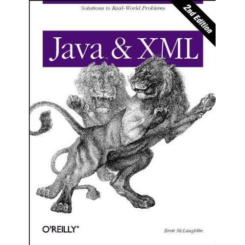Java And Xml: Solutions To Real-World Problems (Java Series)