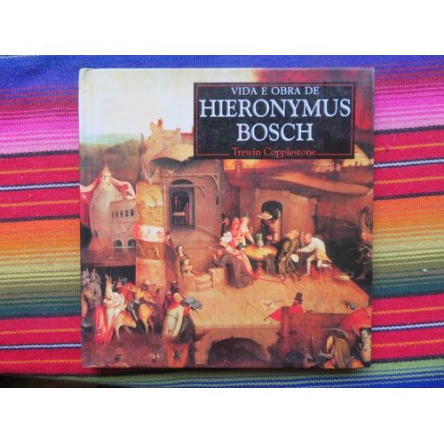 Vida Y Obra De Hieronymus Bosch (En Portugais)