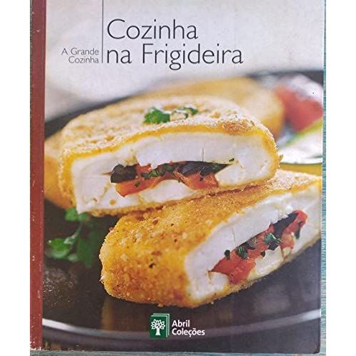 Cozinha Na Frigideira A Grande Cozinha 24 De Abril Cole Ed.