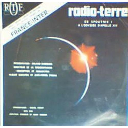 Radio-Terre  /  De Spoutnik 1 A  L'odyssee D'apollo 13