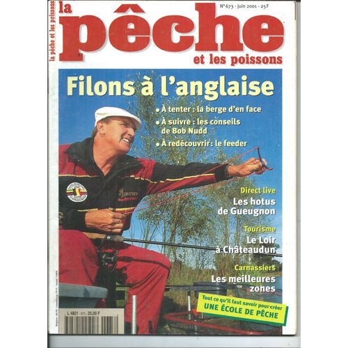 La Pêche Et Les Poissons 01/06/2001 Thierry Bruand, Bob Nudd, Philippe Sempeski, Marc Delacoste, Alain Foulon, Franck Ripault