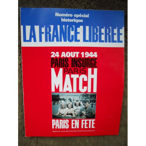 Paris Match Supplément Hors-Série N° 2363 Du 1er Septembre 1994 - La France Libérée