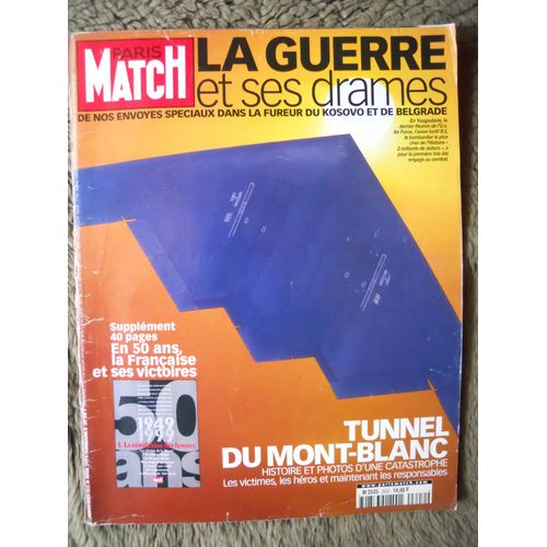 Paris Match N°2602 Tunnel Du Mont-Blanc Du 8 Avril 1999