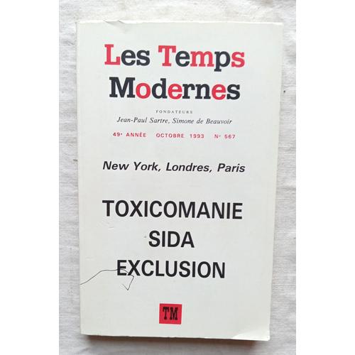 Revue Les Temps Modernes, N°567, Octobre 1993 : Toxicomanie, Sida, Exclusion (New York, Londres, Paris)