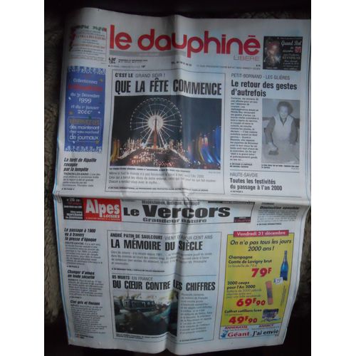 Le Dauphiné Libéré N° 17147 Du 31 Décembre 1999 Le Dernier Du Xxème Siècle !