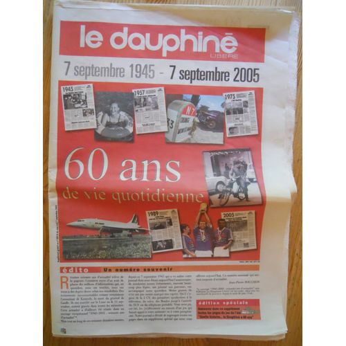 Le Dauphiné Libéré 60 Ans 7 Septembre 1945 - 7 Septembre 2005