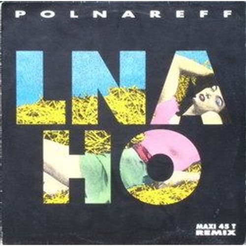 Lna Ho (Maxi 45 T Remix)