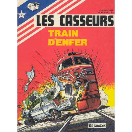 Les Casseurs Tome 9 - Train D'enfer - Une Histoire Du Journal "Tintin
