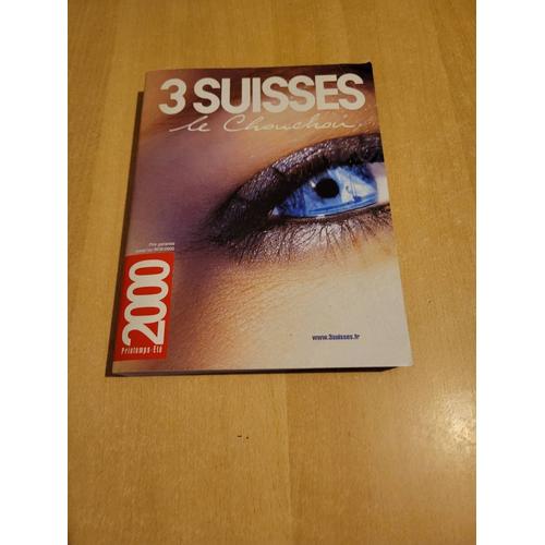 Catalogue 3 Suisses Le Chouchou Printemps Été 2000