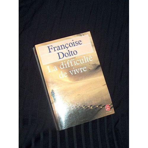 La Difficulte De Vivre