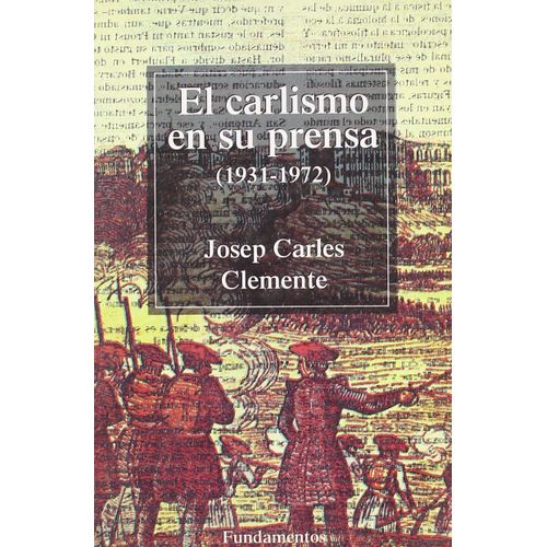 El Carlismo En Su Prensa