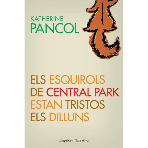 Pancol, K: Els Esquirols De Central Park Estan Tristos Els D