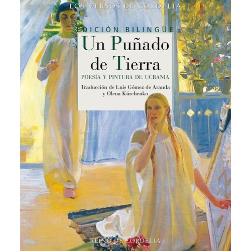 Un Puñado De Tierra : Poesía Y Pintura De Ucrania