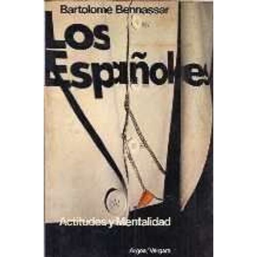 Los Españoles Actitudes Y Mentalidad