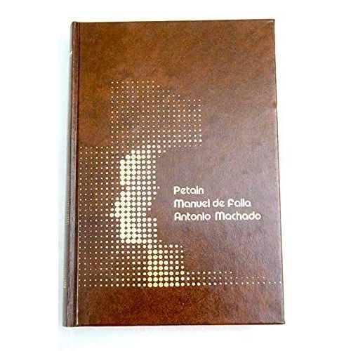 Petain -Manuel De Falla -Antonio Machado