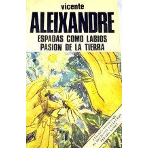 Espadas Como Labios. Pasión De La Tierra