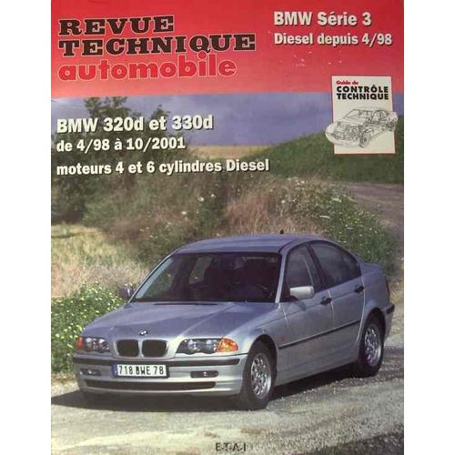 BMW 320d et 330d - de 4-98 à 10-2001, moteurs 4 et 6 cylindres ...
