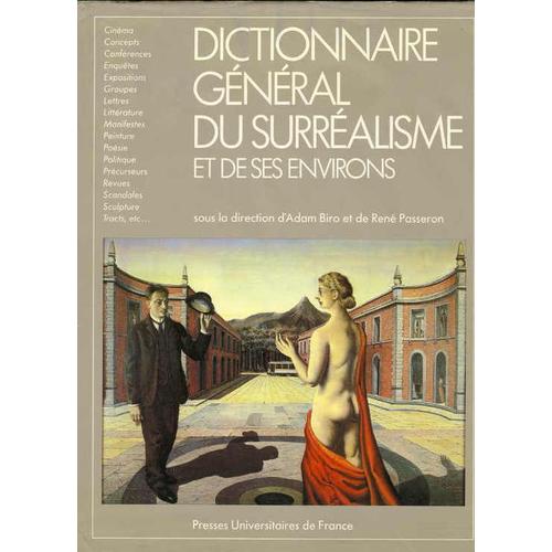 Dictionnaire Général Du Surréalisme Et De Ses Environs