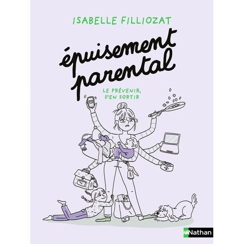Epuisement Parental - Le Prévenir, S'en Sortir