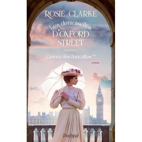 Les Demoiselles D'oxford Street - Tome 2 - L'année Des Fiançailles