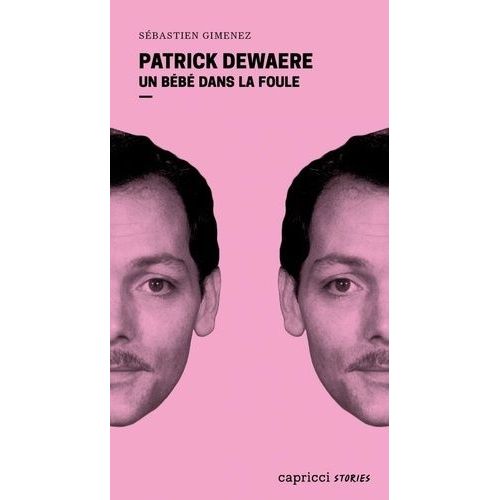 Patrick Dewaere - Un Bébé Dans La Foule