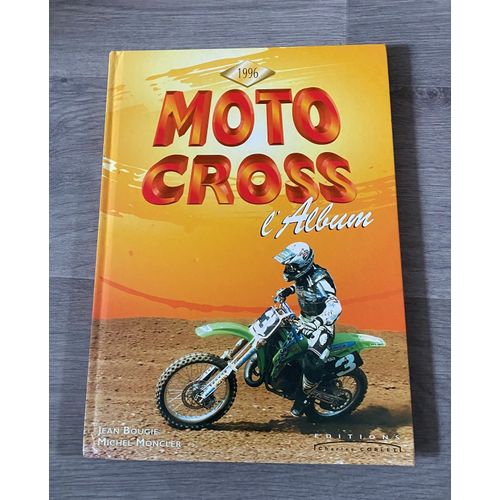 L'album Moto Cross 1996 - Jean Bougie / Michel Moncler