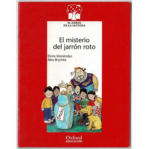 El Misterio Del Jarron Roto Por Elvira Menendez Y Alex Brychta / Oxford Educacion 2001.