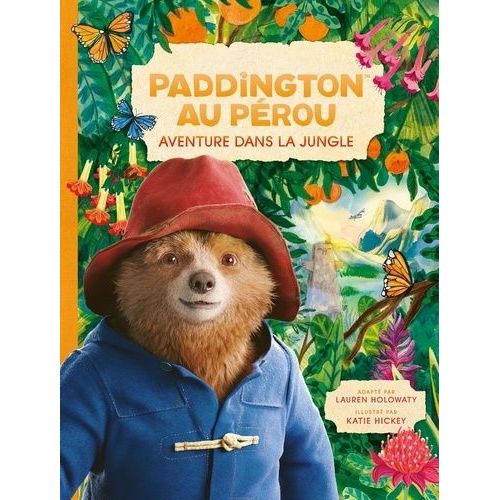 Les Aventures De Paddington - Paddington Au Pérou - Aventure Dans La Jungle