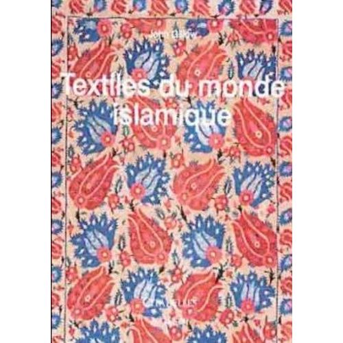Textiles Du Monde Islamique