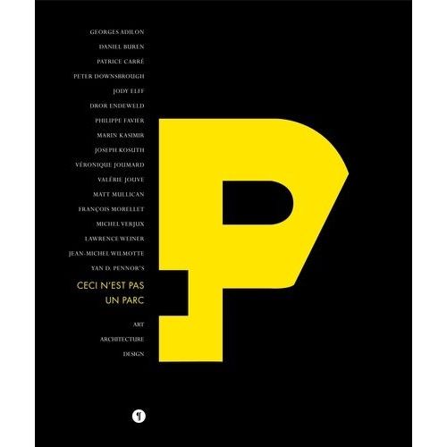 Ceci N'est Pas Un Parc - Art, Architecture, Design