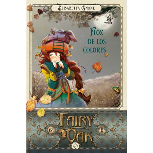 Fairy Oak: Flox De Los Colores