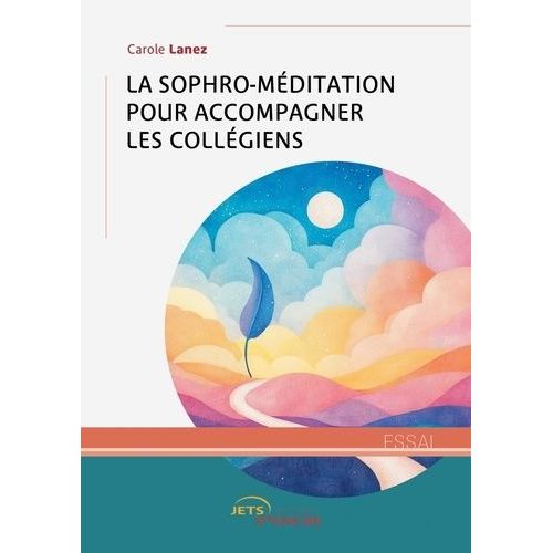 La Sophro-Méditation Pour Accompagner Les Collégiens