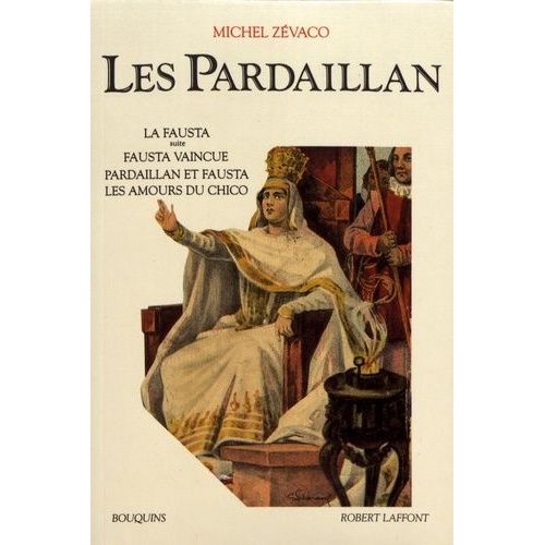 Les Pardaillan Tome 2 - La Fausta Suite - Fausta Vaincue - Pardaillan Et Fausta - Les Amours Du Chico