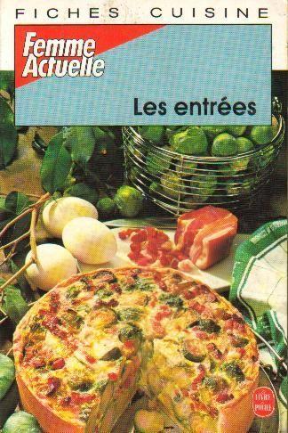 Fiches Cuisine Tome 1 - Les Entrées