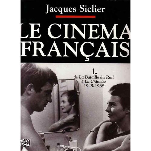 Le Cinema Francais - Tome 1
