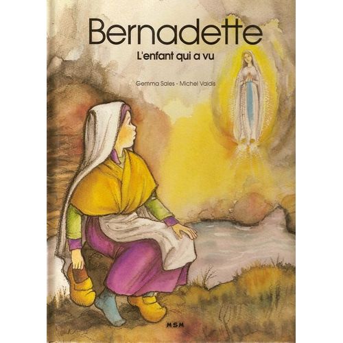 Bernadette - L'enfant Qui A Vu
