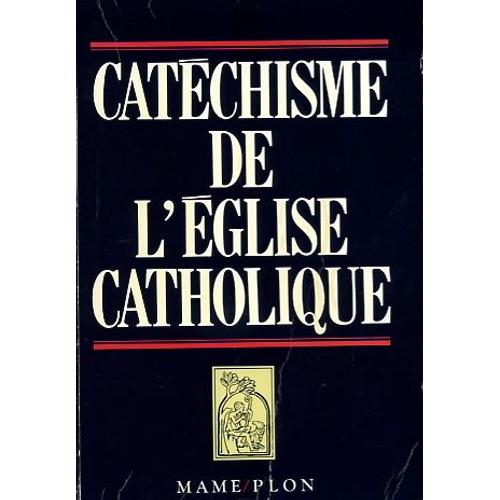 Catéchisme De L'église Catholique