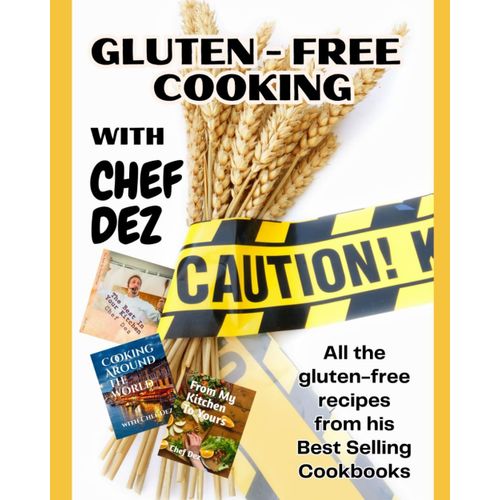 Gluten-Free Cooking With Chef Dez