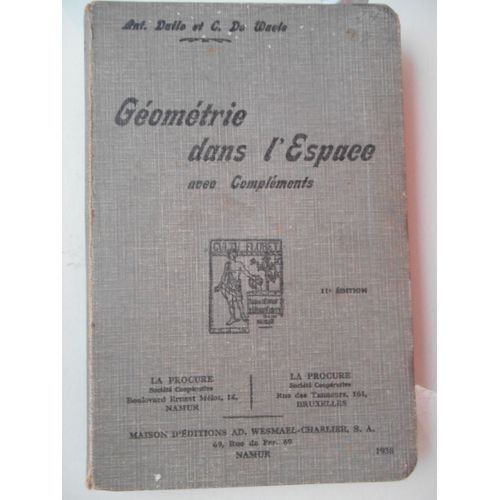 Géométrie Dans L'espace Avec Compléments De Antoine Dalle Et C. De Waele