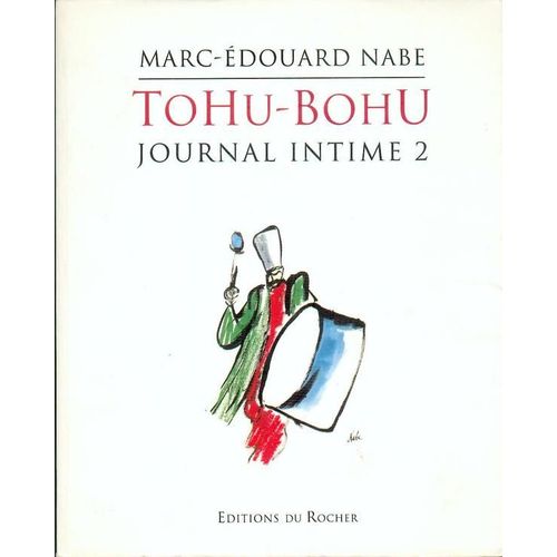 Journal Intime / Marc-Édouard Nabe Tome 2 - Tohu-Bohu