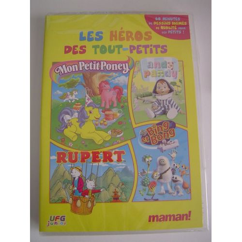 Les Héros Des Tout-Petits - Mon Petit Poney; Andy Pandy; Rupert; Bing Et Bong
