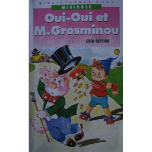 Oui-Oui Et Monsieur Grosminou