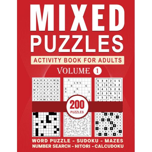 Mixed Puzzles Activity Book For Adults: Variety Puzzle Book For Adults (Sudoku, Word Puzzle, Number Place, Mazes, And More) With Full Solutions, Volume 1