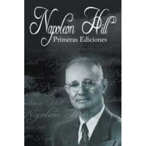 Las Primeras Ediciones De Napoleon Hill
