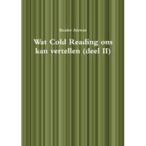 Wat Cold Reading Ons Kan Vertellen (Deel Ii)