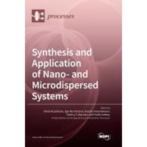 Synthesis And Application Of Nano- And Microdispersed Systems