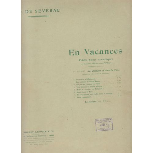 En Vacances Petites Pieces Romantiques . D De Severac . Edition Rouart Lerolle & Cie De 1911