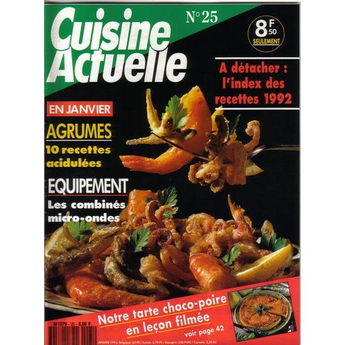 Cuisine Actuelle  N° 25 : Agrumes : 10 Recettes Acidulées
