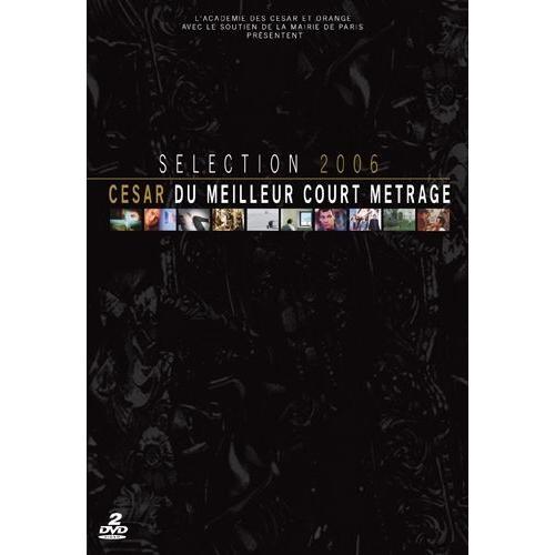 Sélection Officielle Court Métrage César 2006